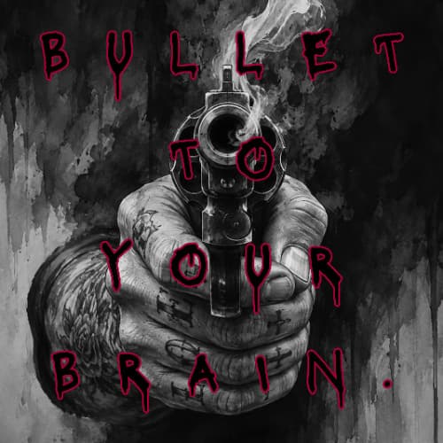 Cover: BULLET TO YOUR BRAIN